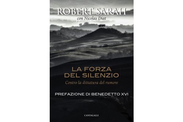 La forza del silenzio. Contro la dittatura del rumore
