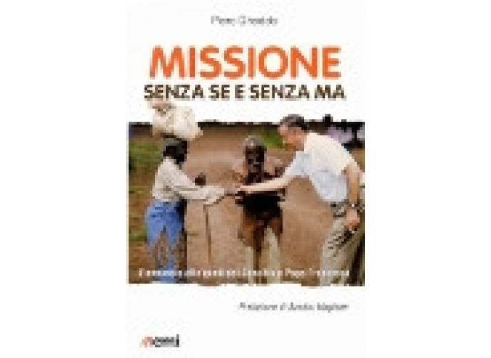 "Missione senza se e senza ma" "Missione senza se e senza ma"