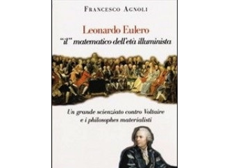 Eulero, l’illuminista che con la matematica parlava di Dio 