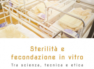 La Fivet non è la risposta alla sterilità, etica e scienza confermano