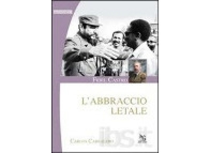 Copertina di "Fidel Castro, l'abbraccio letale" Copertina di "Fidel Castro, l'abbraccio letale"