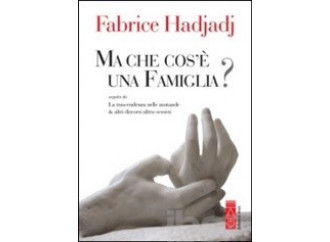 La famiglia così com'è: anarchica, trascendente, carnale