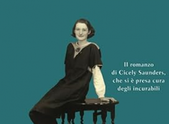 La vita romanzata di Cicely Saunders, pioniera delle cure palliative