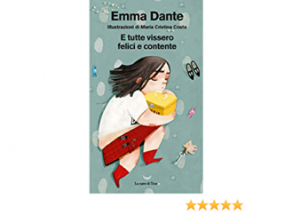 «E vissero tutte felici e contente»