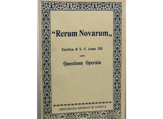 L'enciclica Rerum novarum di Leone XII L'enciclica Rerum novarum di Leone XII