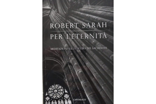 Per l'eternità. Meditazioni sulla figura del sacerdote
